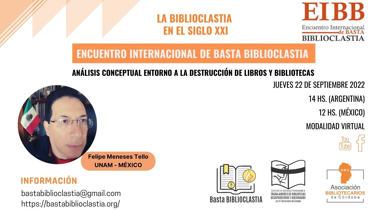 Encuentro Internacional de Basta Biblioclastia: La biblioclastia en el siglo XXI. 6° Encuentro.